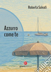 Azzurro come te libro