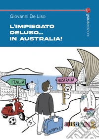 L'impiegato Deluso... in Australia! libro
