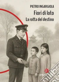 Fiori di loto. La rotta del destino libro