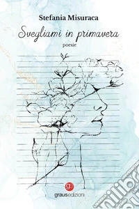 Svegliami in primavera libro