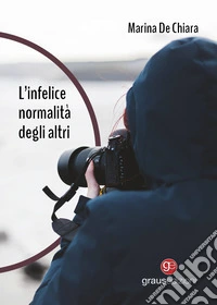 L'infelice normalità degli altri libro