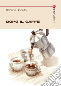 Dopo il caffè libro