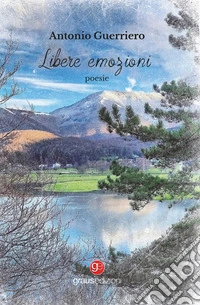 Libere emozioni libro