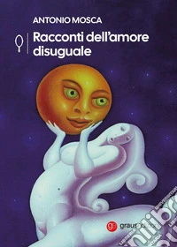 Racconti dell'amore uguale libro