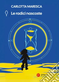 Le radici nascoste libro