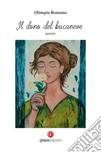 Il dono del bucaneve libro