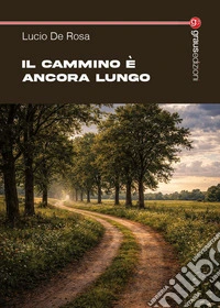 Il cammino è ancora lungo libro