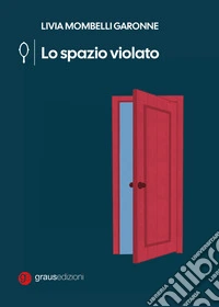 Lo spazio violato libro