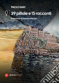 39 pillole e 15 racconti