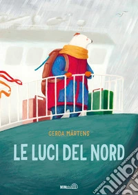 Le luci del Nord. Ediz. a colori libro