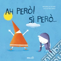Ah però! si però.... Ediz. a colori libro
