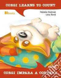 Corgi impara a contare-Corgi learns to count. Ediz. bilingue libro