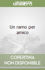 Un ramo per amico libro