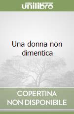 Una donna non dimentica