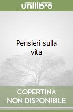 Pensieri sulla vita libro