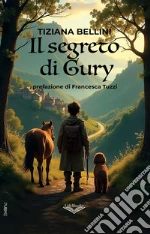 Il segreto di Gury libro