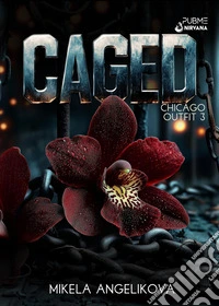 Caged. Chicago Outfits. Vol. 3 libro