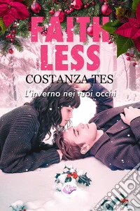 Faithless. L'inverno nei tuoi occhi libro