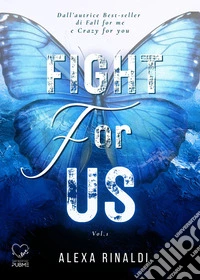 Fight for us. Vol. 1 libro