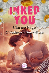 Inked you. Ci vediamo a Green Village libro