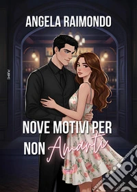 Nove motivi per non amarti libro