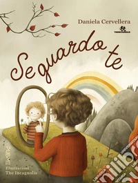 Se guardo te. Ediz. a colori libro