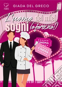 L'uomo dei miei sogni (o forse no!) libro