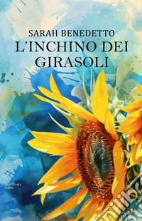 L'inchino dei girasoli