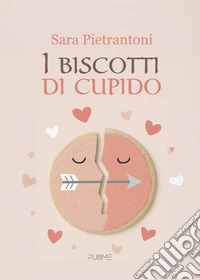 I biscotti di Cupido libro