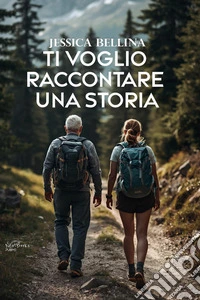Ti voglio raccontare una storia libro