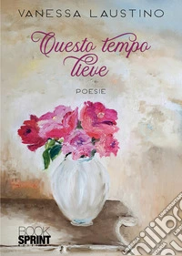 Questo tempo lieve libro