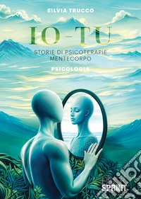 Io-Tu- Storie di psicoterapie mentecorpo libro