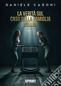 La verità sul caso della famiglia Veller libro