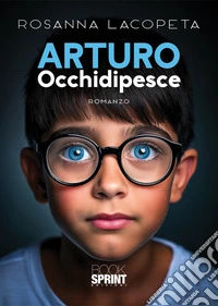Arturo Occhidipesce libro