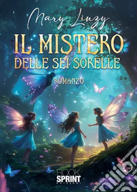 Il mistero delle sei sorelle libro