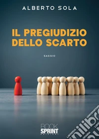 Il pregiudizio dello scarto libro