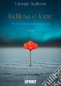 Indifesa e forte libro