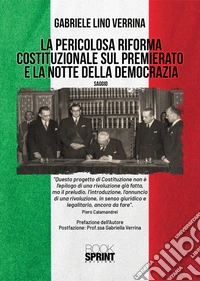 La pericolosa riforma costituzionale sul premierato e la notte della democrazia libro