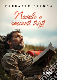 Novelle e racconti tristi libro