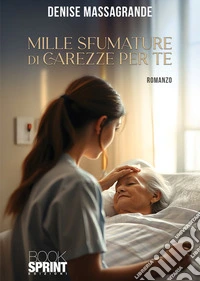 Mille sfumature di carezze per te libro