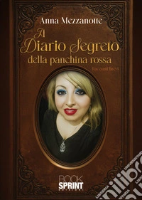 Il diario segreto della panchina rossa libro