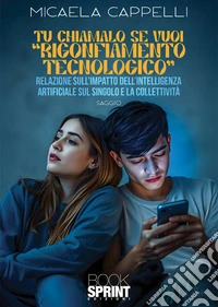 Tu chiamalo se vuoi «Rigonfiamento tecnologico» libro