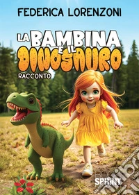 La bambina e il dinosauro libro