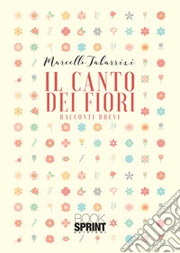 Il canto dei fiori libro