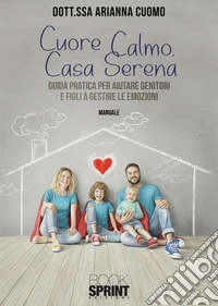 Cuore calmo, casa serena libro