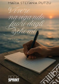 Vivere navigando fuori dagli schemi libro