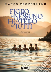 Figlio di nessuno, fratello di tutti libro