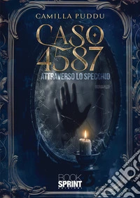 Caso 4587. Attraverso lo specchio libro