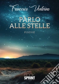 Parlo alle stelle libro
