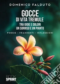 Gocce di vita tremule libro